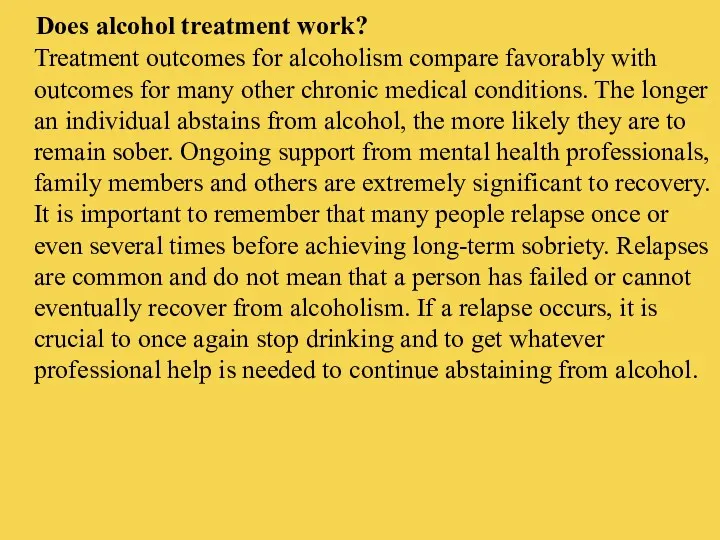 Does alcohol treatment work? Treatment outcomes for alcoholism compare favorably with outcomes for