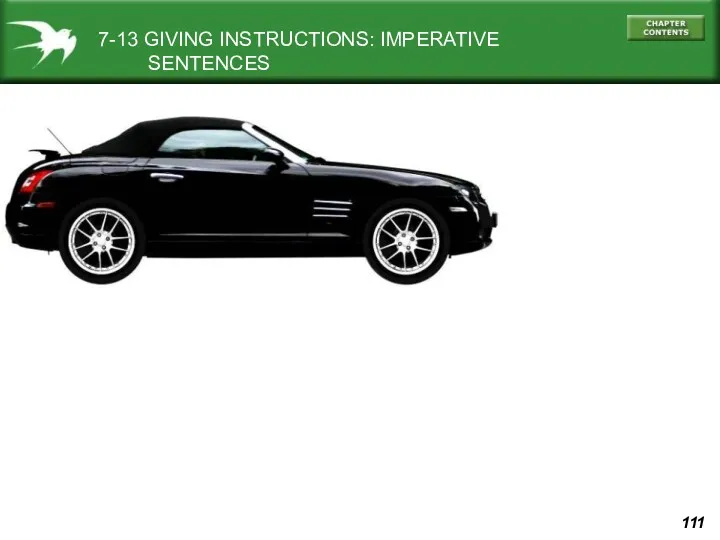 (d) Slow down! 7-13 GIVING INSTRUCTIONS: IMPERATIVE SENTENCES