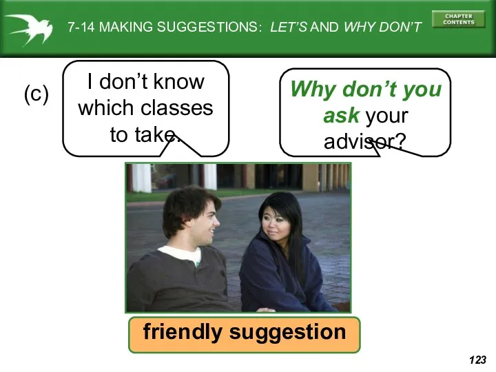 7-14 MAKING SUGGESTIONS: LET’S AND WHY DON’T (c) friendly suggestion