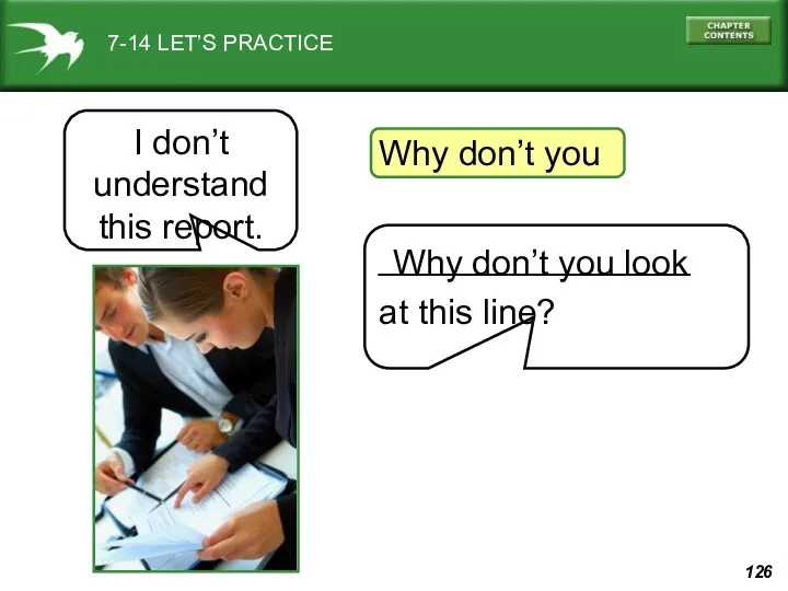 7-14 LET’S PRACTICE ________________ at this line? I don’t understand