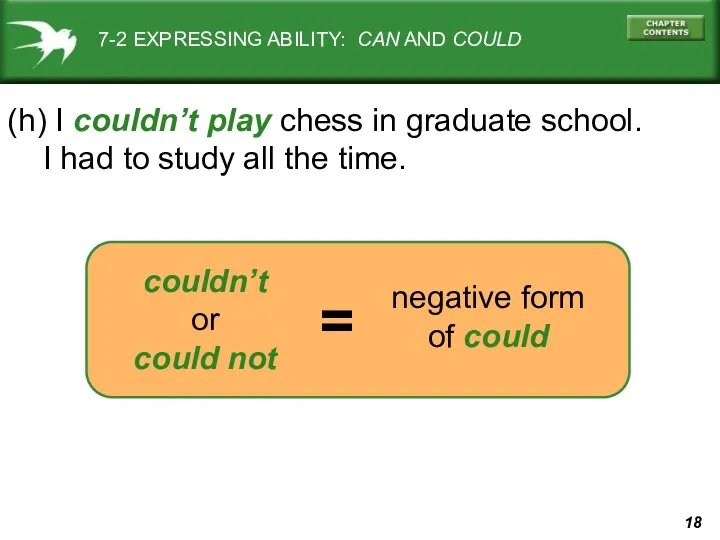 negative form of could 7-2 EXPRESSING ABILITY: CAN AND COULD