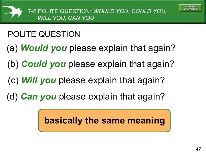 7-6 POLITE QUESTION: WOULD YOU, COULD YOU, WILL YOU, CAN