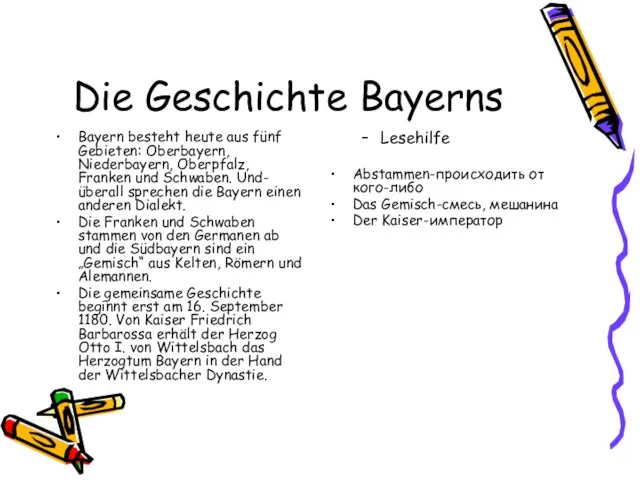 Die Geschichte Bayerns Bayern besteht heute aus fünf Gebieten: Oberbayern, Niederbayern, Oberpfalz, Franken