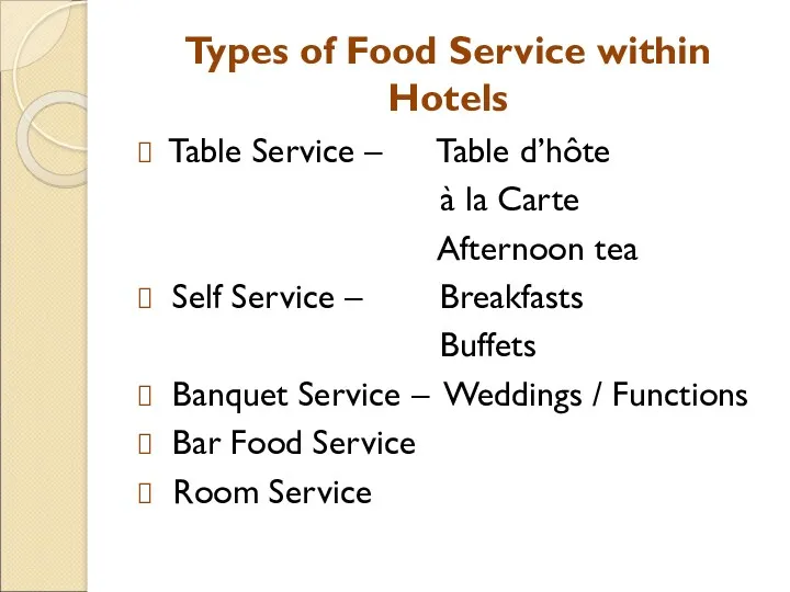 Types of Food Service within Hotels Table Service – Table
