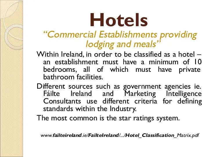 Hotels “Commercial Establishments providing lodging and meals” Within Ireland, in