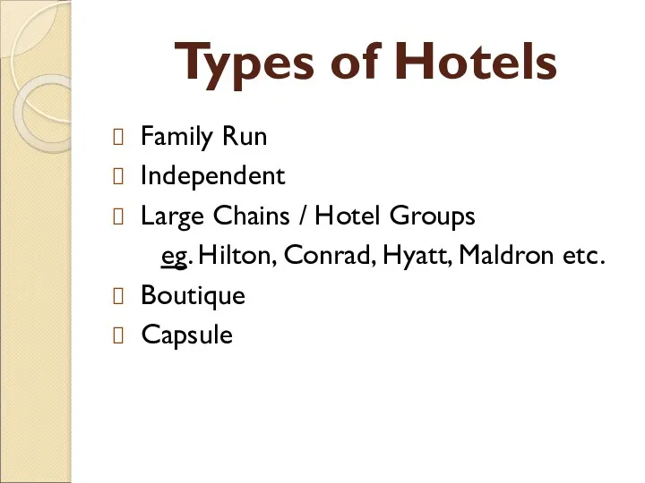 Types of Hotels Family Run Independent Large Chains / Hotel
