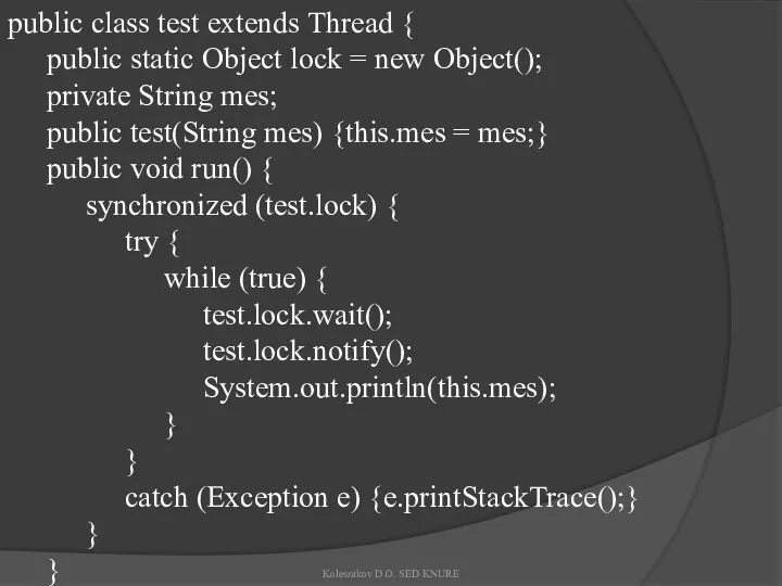 public class test extends Thread { public static Object lock