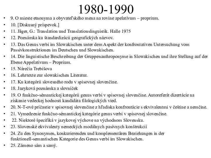 1980-1990 9. O mieste etnonyma a obyvateľského mena na rovine
