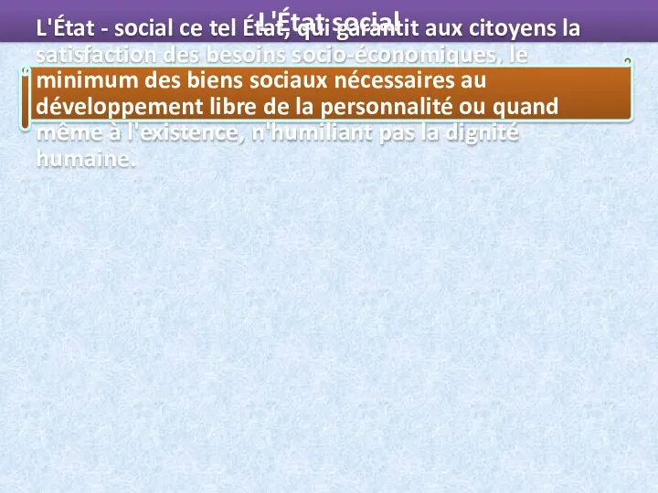 L'État social L'État - social ce tel État, qui garantit