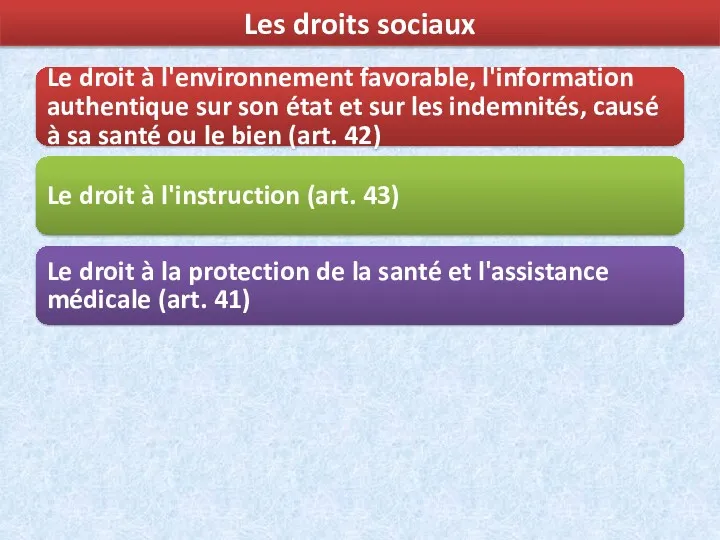 Les droits sociaux Le droit à l'environnement favorable, l'information authentique