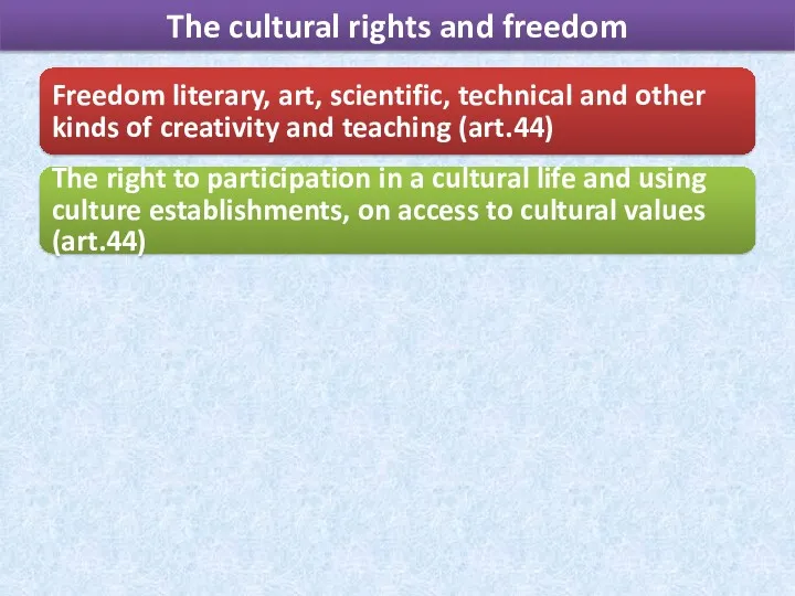 The cultural rights and freedom Freedom literary, art, scientific, technical