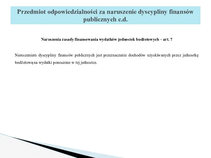 Naruszenia zasady finansowania wydatków jednostek budżetowych – art. 7 Naruszeniem