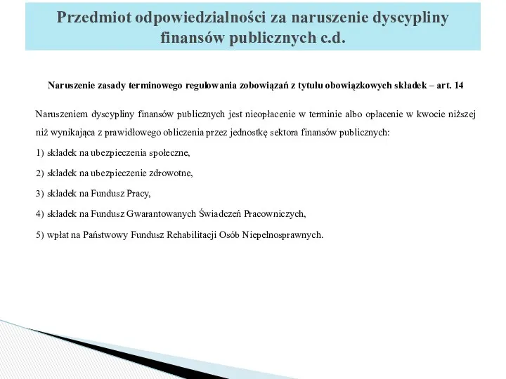 Naruszenie zasady terminowego regulowania zobowiązań z tytułu obowiązkowych składek –