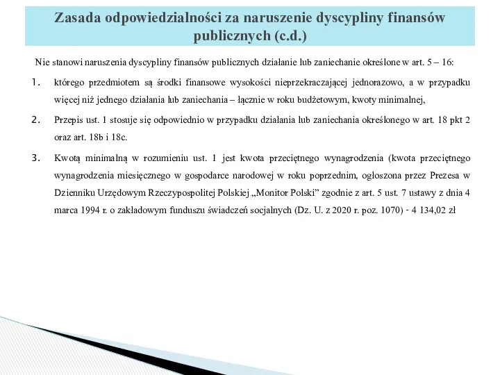 Nie stanowi naruszenia dyscypliny finansów publicznych działanie lub zaniechanie określone