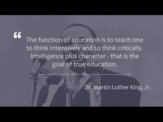 The function of education is to teach one to think