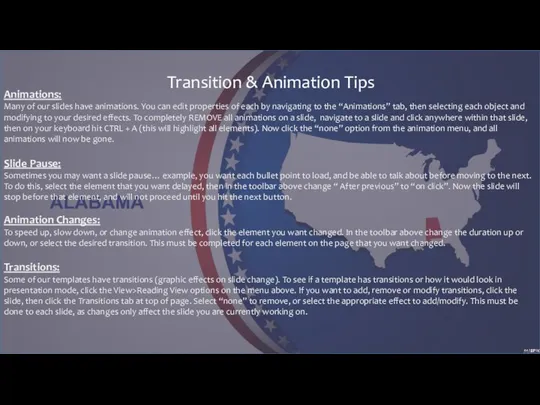 Animations: Many of our slides have animations. You can edit