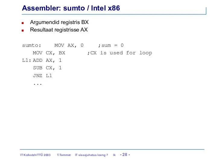 Assembler: sumto / Intel x86 Argumendid registris BX Resultaat registrisse