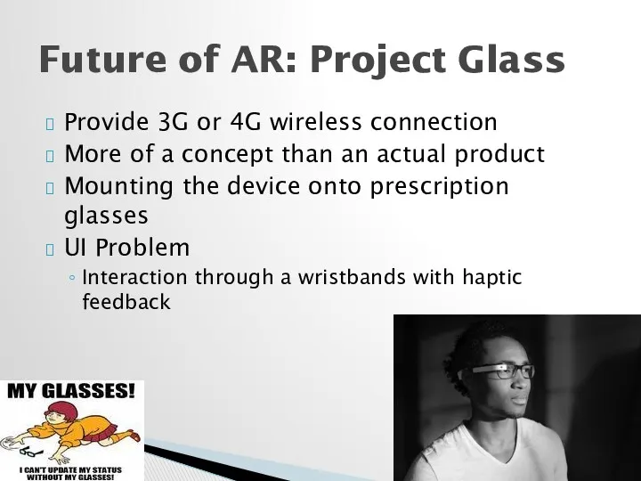 Provide 3G or 4G wireless connection More of a concept than an actual