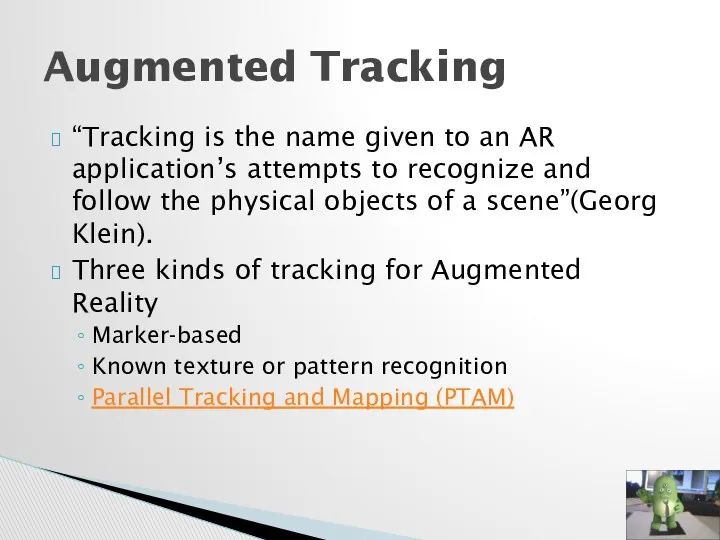 “Tracking is the name given to an AR application’s attempts to recognize and