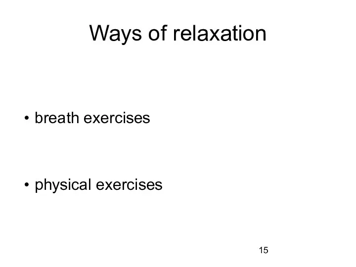 Ways of relaxation breath exercises physical exercises