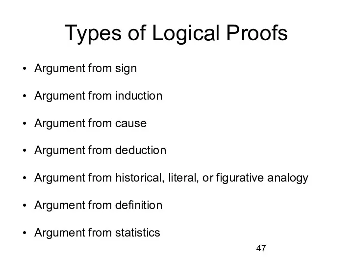 Types of Logical Proofs Argument from sign Argument from induction Argument from cause