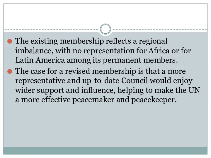 The existing membership reflects a regional imbalance, with no representation