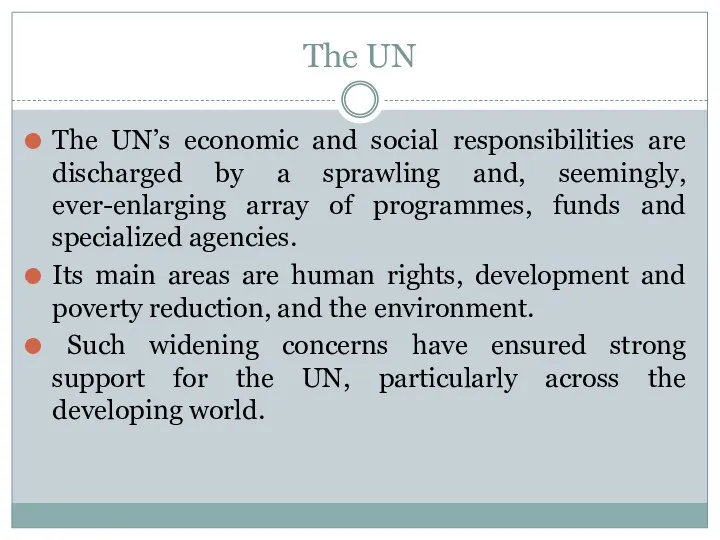 The UN The UN’s economic and social responsibilities are discharged