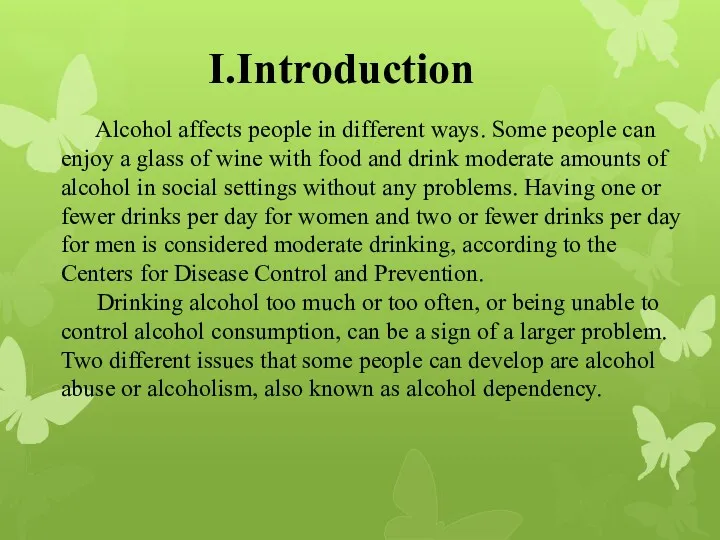 I.Introduction Alcohol affects people in different ways. Some people can