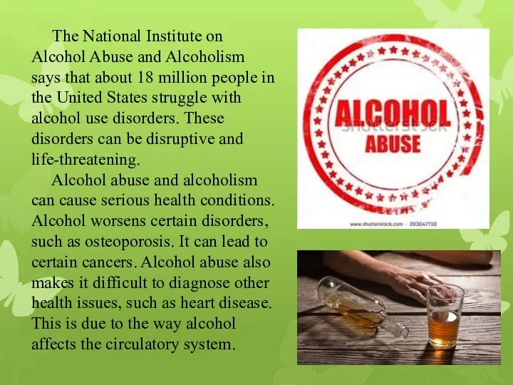 The National Institute on Alcohol Abuse and Alcoholism says that