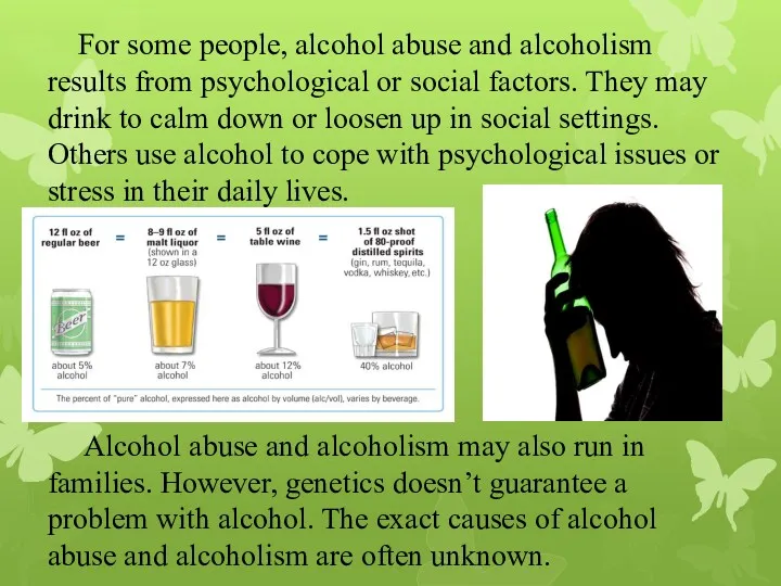 For some people, alcohol abuse and alcoholism results from psychological
