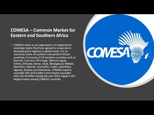 COMESA – Common Market for Eastern and Southern Africa COMESA