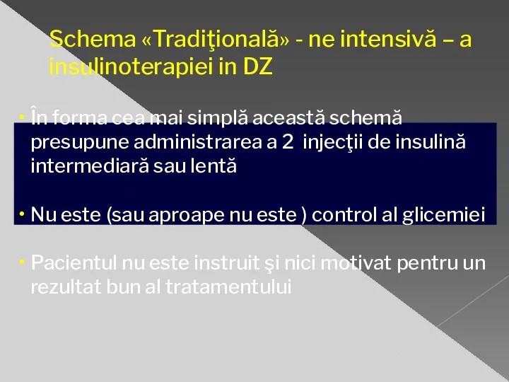 Schema «Tradiţională» - ne intensivă – a insulinoterapiei in DZ În forma cea