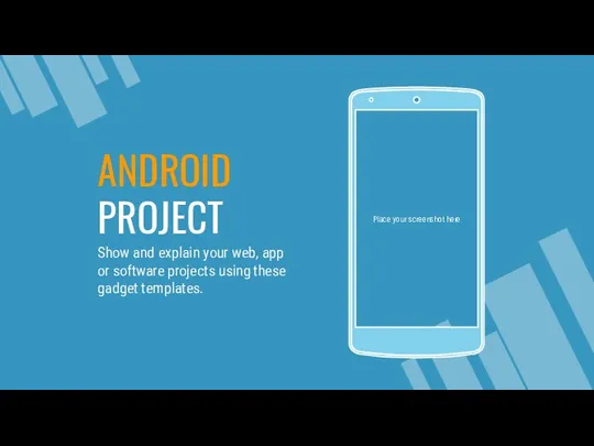 ANDROID PROJECT Show and explain your web, app or software