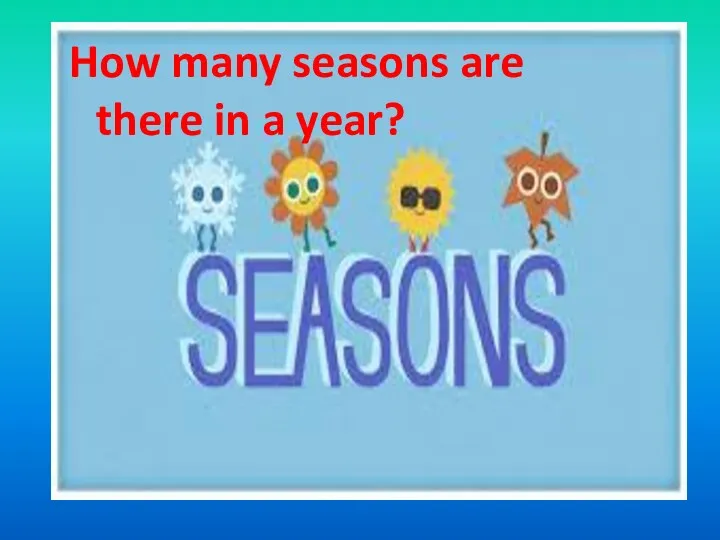 How many seasons are there in a year?