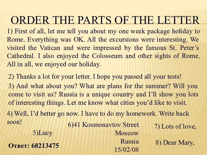 ORDER THE PARTS OF THE LETTER 6)41 Kosmonavtov Street Moscow
