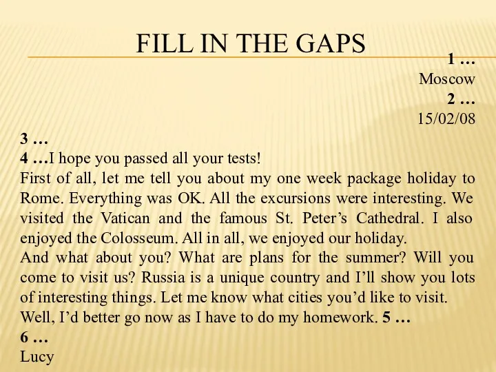 FILL IN THE GAPS 1 … Moscow 2 … 15/02/08