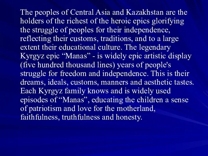 The peoples of Central Asia and Kazakhstan are the holders