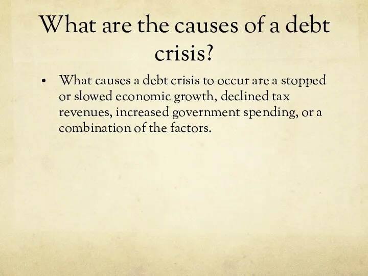 What are the causes of a debt crisis? What causes