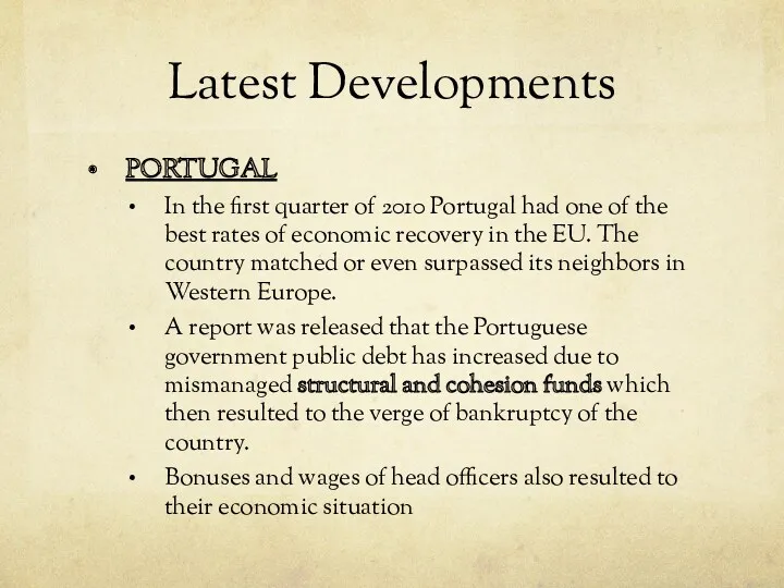 Latest Developments PORTUGAL In the first quarter of 2010 Portugal