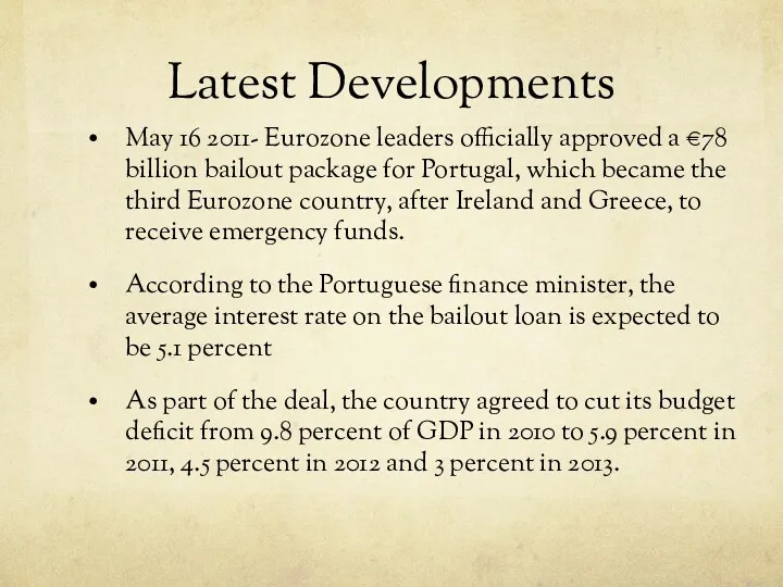 Latest Developments May 16 2011- Eurozone leaders officially approved a