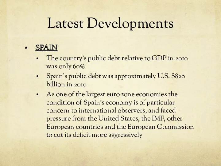 Latest Developments SPAIN The country's public debt relative to GDP