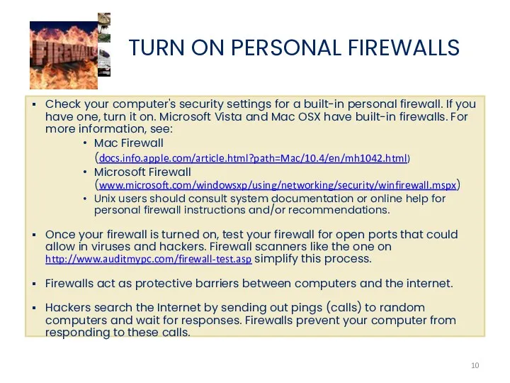 TURN ON PERSONAL FIREWALLS Check your computer's security settings for