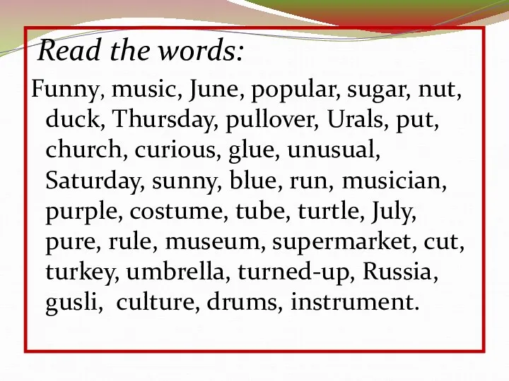 Read the words: Funny, music, June, popular, sugar, nut, duck,