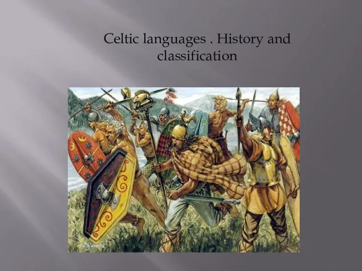 Celtic languages ​​. History and classification