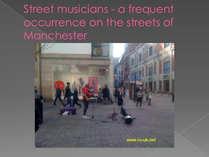 Street musicians - a frequent occurrence on the streets of Manchester