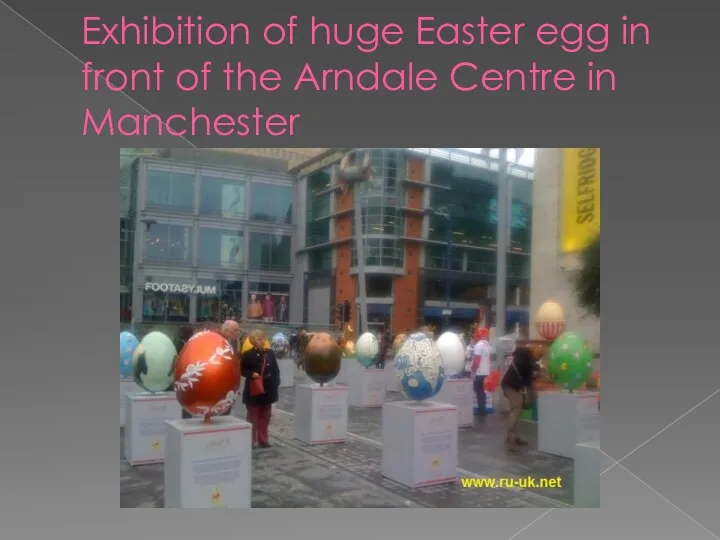 Exhibition of huge Easter egg in front of the Arndale Centre in Manchester