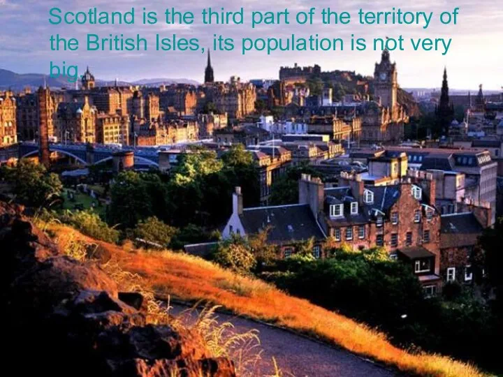 Scotland is the third part of the territory of the