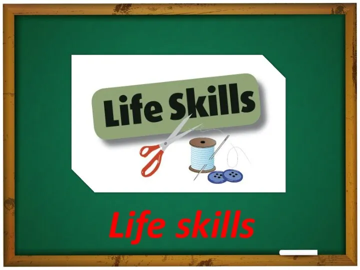 Life skills