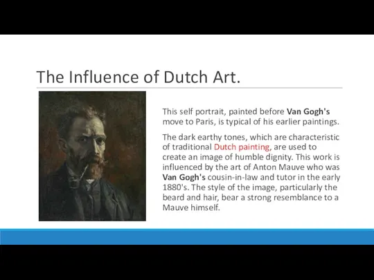 The Influence of Dutch Art. This self portrait, painted before