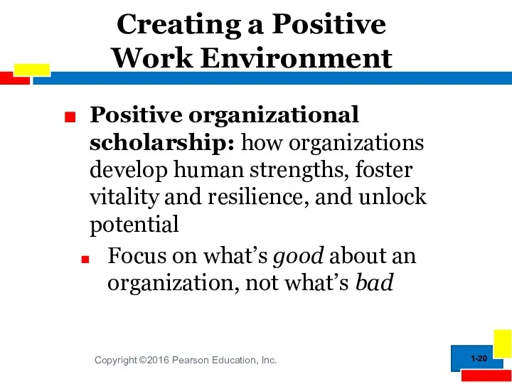 1- Creating a Positive Work Environment Positive organizational scholarship: how